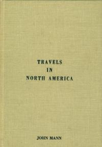 John Mann, Travels in North America