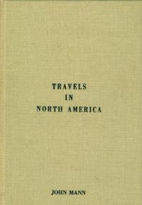 John Mann, Travels in North America