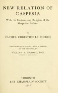 New Relation of Gaspesia, Chrestien Le Clercq