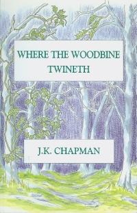 Where the Woodbine Twineth, James K. Chapman