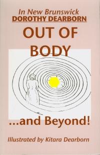 Out of Body and Beyond, Dorothy Dearborn