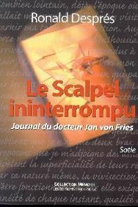 Le Scalpel ininterrompu, Ronald Després