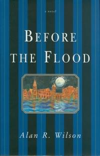 Before the Flood, Alan R. Wilson